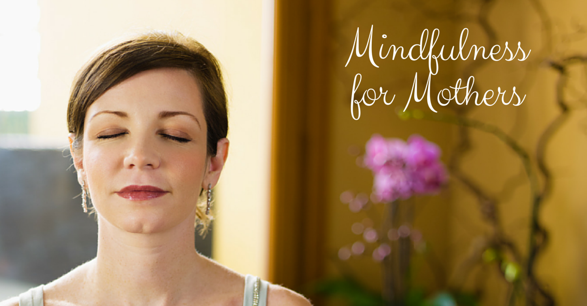 Mindfulness For Mothers – Brilliant Mindfulness. Brilliant E-Courses